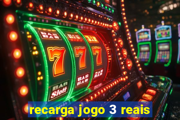 recarga jogo 3 reais